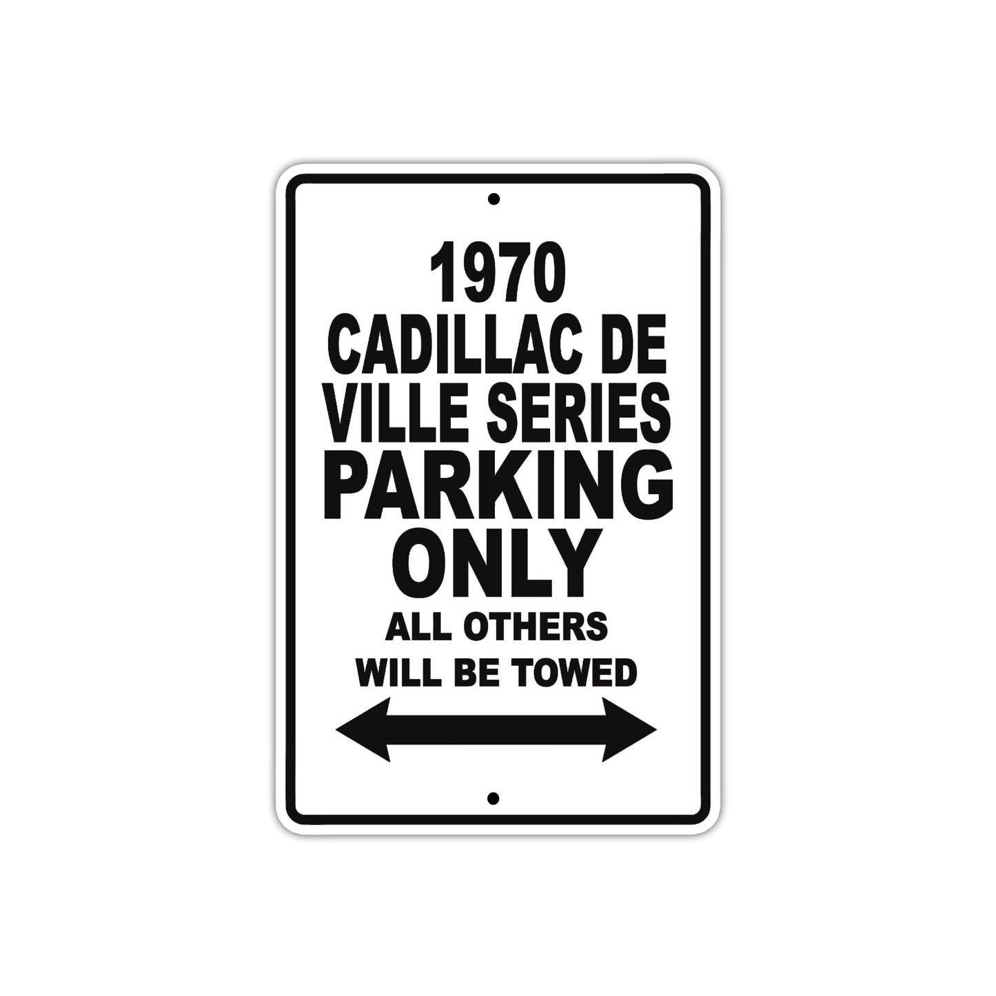 1970 Cadillac DE Ville Series Car Parking Only All Others Will Be Towed Metal Sign