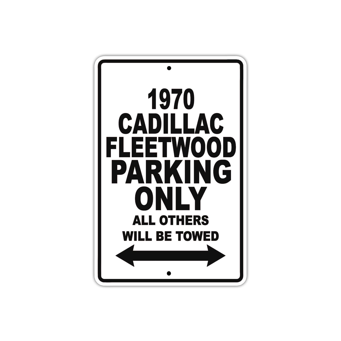 1970 Cadillac Fleetwood Car Parking Only All Others Will Be Towed Metal Sign