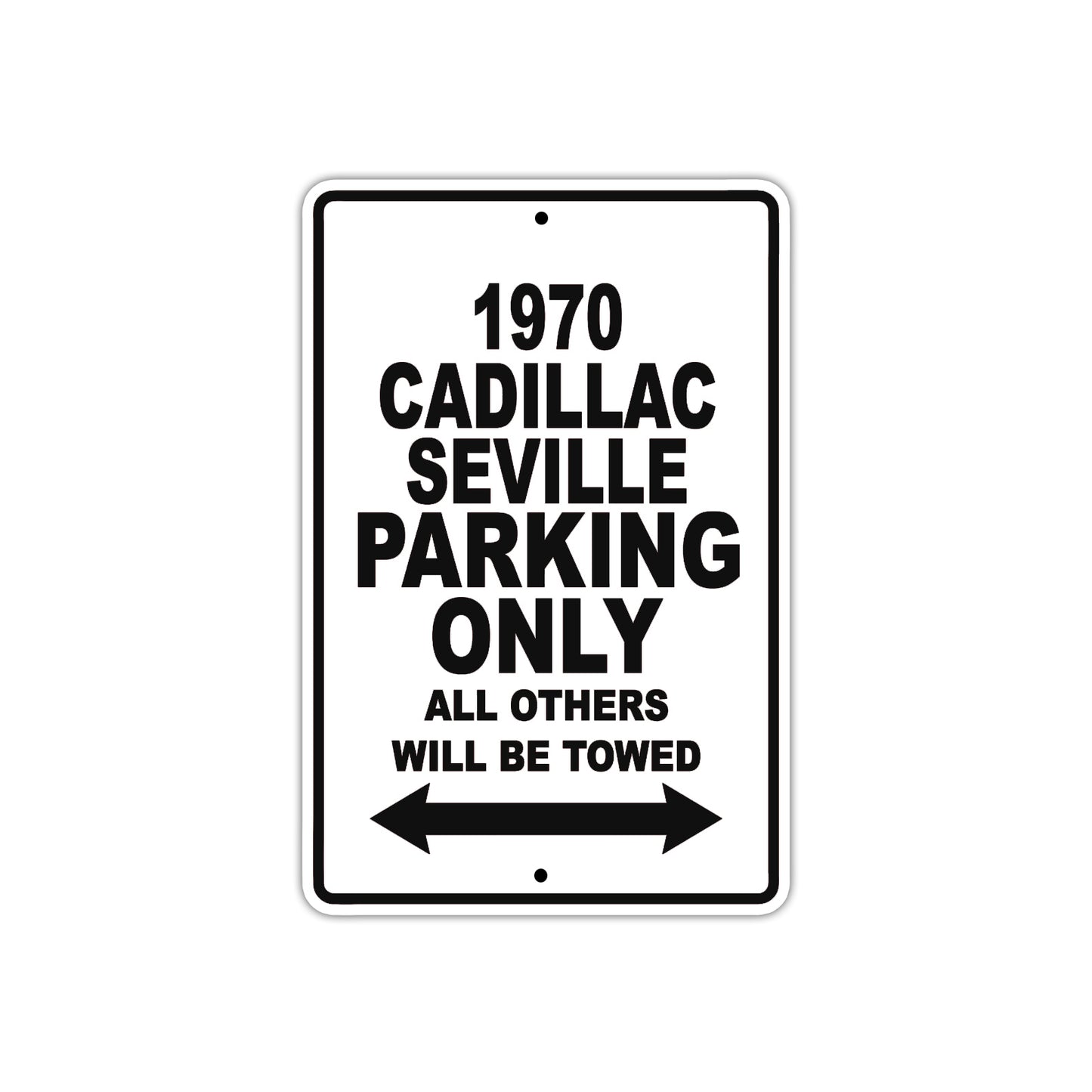 1970 Cadillac Seville Car Parking Only All Others Will Be Towed Metal Sign