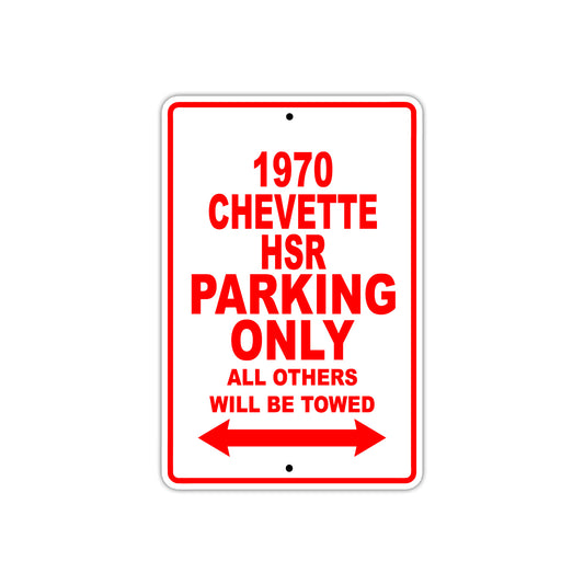 1970 Chevette HSR Car Parking Only All Others Will Be Towed Sign