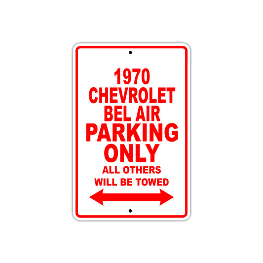 1970 Chevrolet Bel Air Car Parking Only All Others Will Be Towed Sign