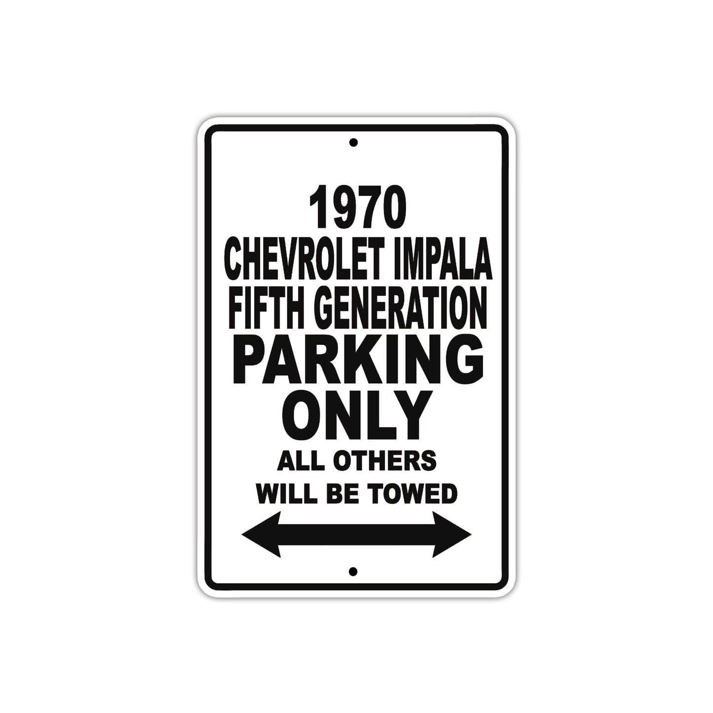 1970 Chevrolet Impala Fifth Generation Car Parking Only All Others Will Be Towed Meal Sign