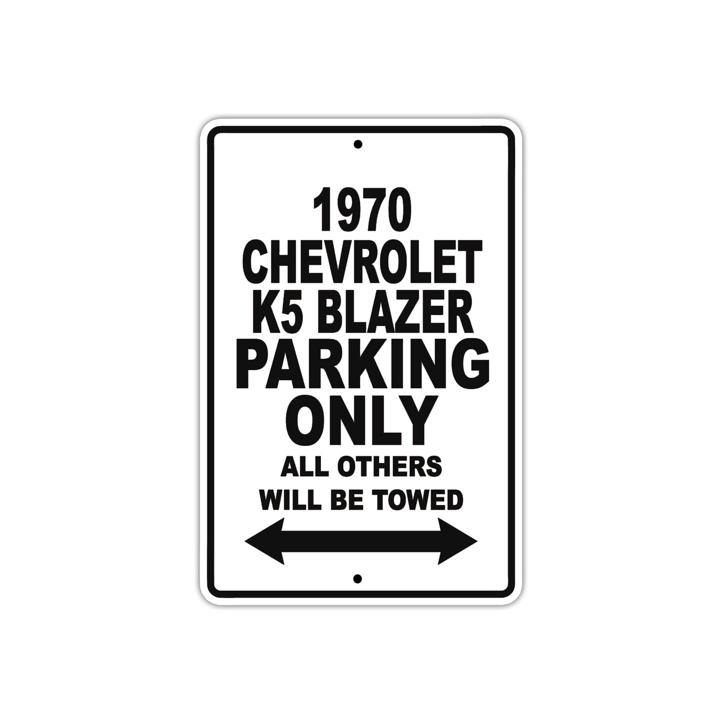 1970 Chevrolet K5 Blazer Car Parking Only All Others Will Be Towed Metal Sign