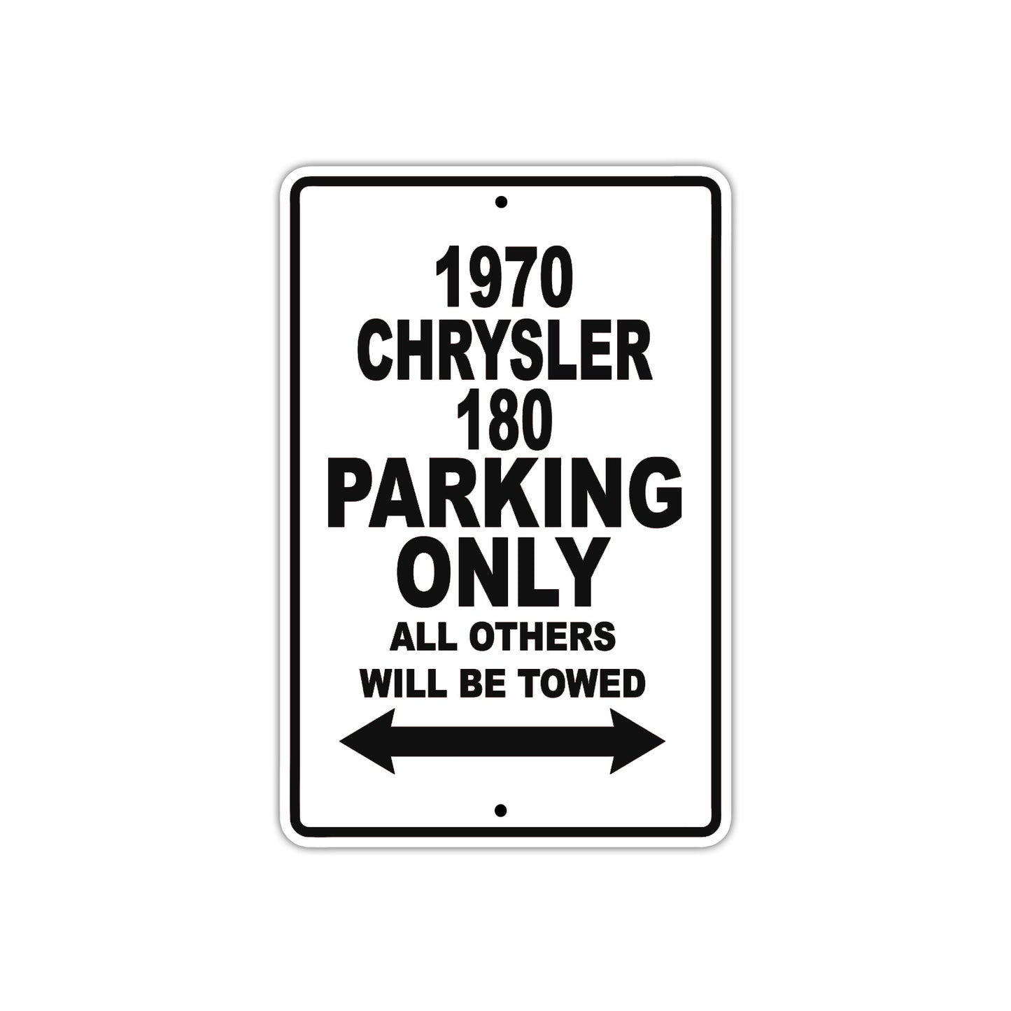 1970 Chrysler 180 Car Parking Only All Others Will Be Towed Metal Sign plate