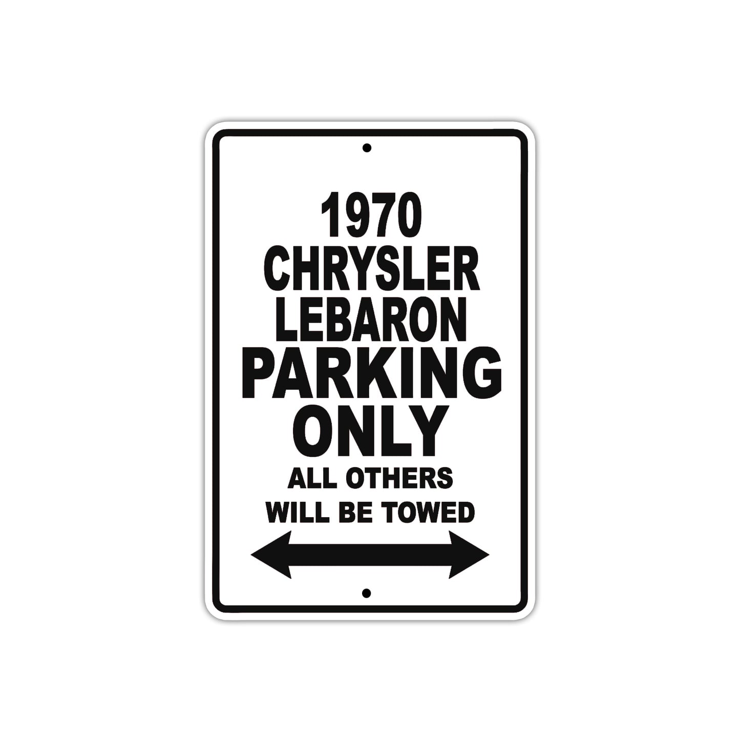 1970 Chrysler Lebaron Car Parking Only All Others Will Be Towed Metal Sign