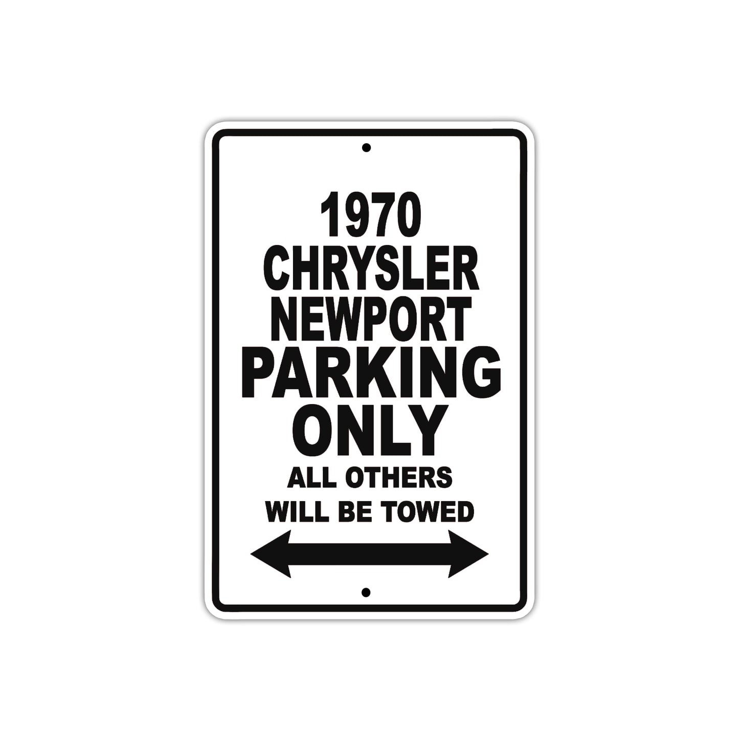 1970 Chrysler Newport Car Parking Only All Others Will Be Towed Metal Sign