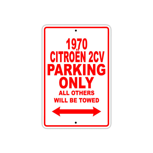 1970 Citroen 2CV Car Parking Only All Others Will Be Towed Sign