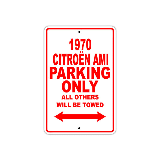 1970 Citroen AMI Car Parking Only All Others Will Be Towed Sign