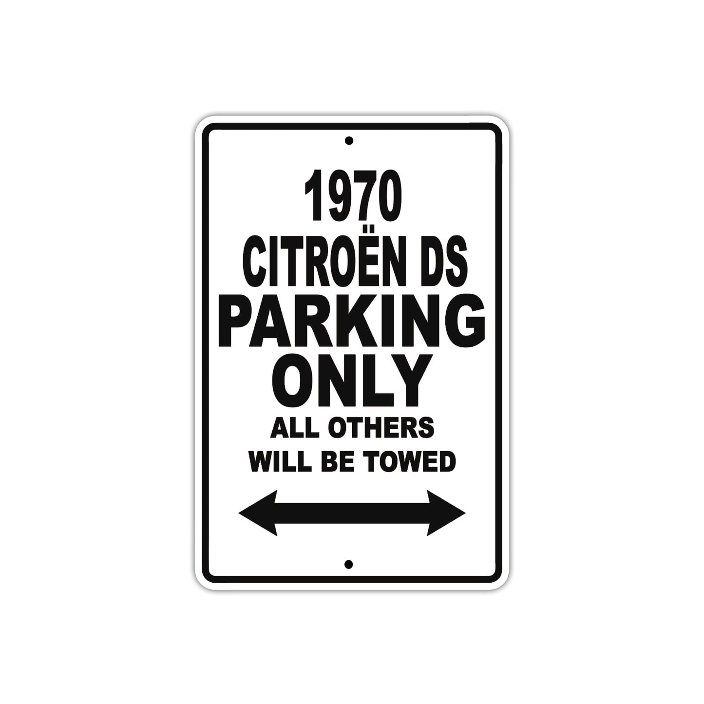 1970 Citroen DS Car Parking Only All Others Will Be Towed Metal Sign