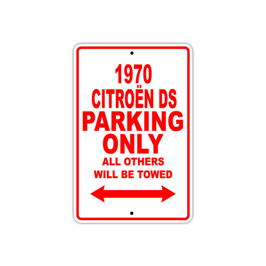 1970 Citroen DS Car Parking Only All Others Will Be Towed Sign