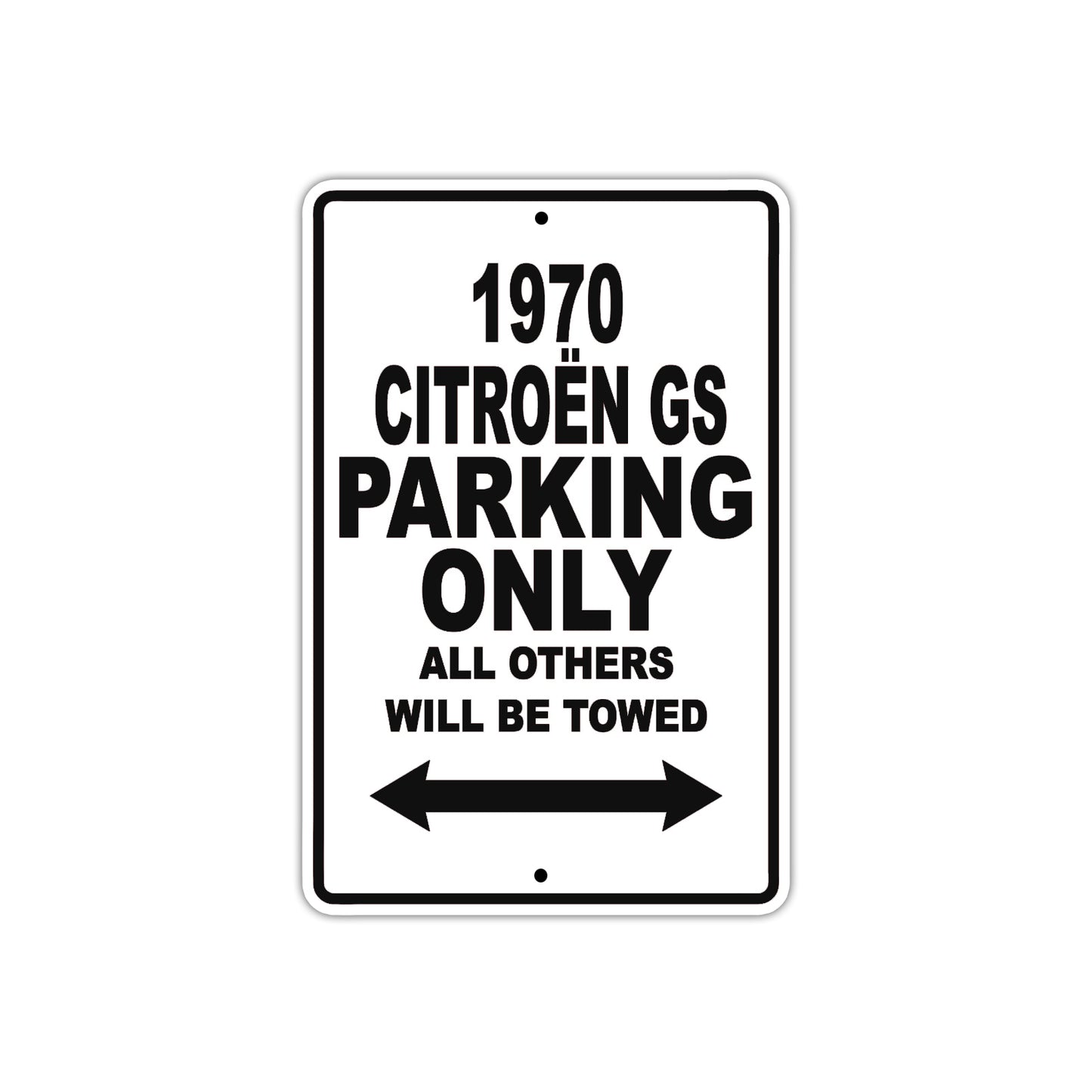 1970 Citroen GS Car Parking Only All Others Will Be Towed Metal Sign