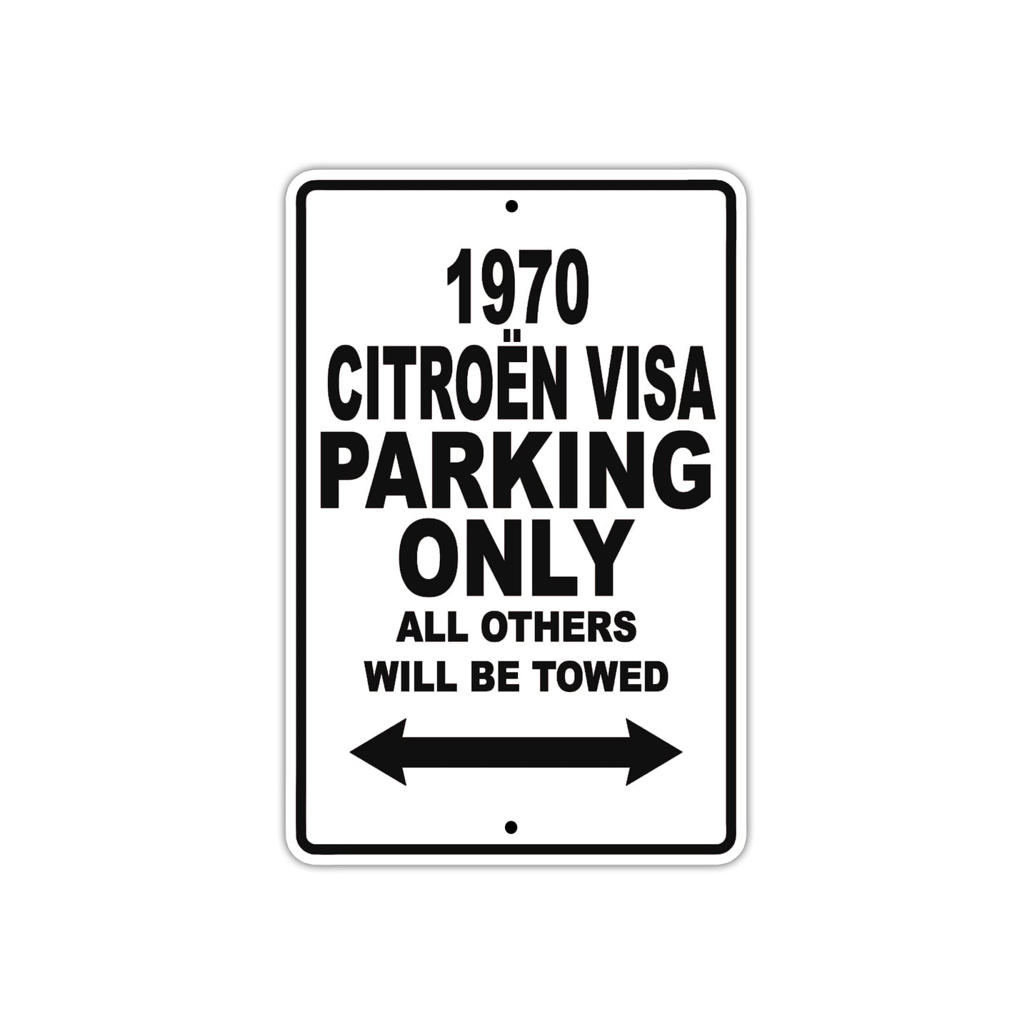 1970 Citroen Visa Car Parking Only All Others Will Be Towed Metal Sign