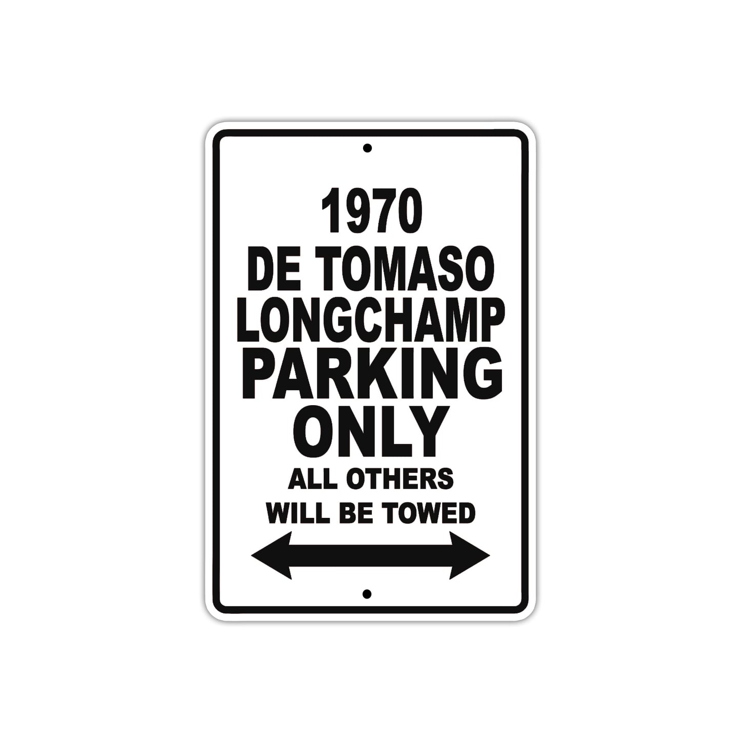 1970 DE Tomaso Longchamp Car Parking Only All Others Will Be Towed Metal Sign