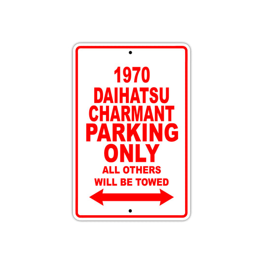 1970 Daihatsu Charmant Car Parking Only All Others Will Be Towed Sign