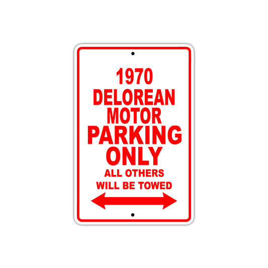 1970 Delorean Motor Car Parking Only All Others Will Be Towed Sign