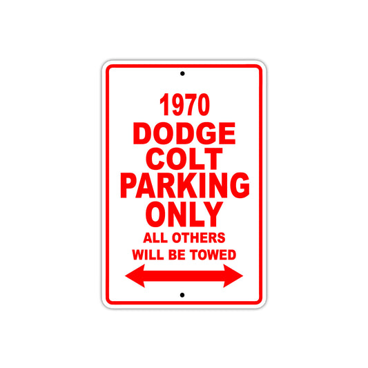 1970 Dodge Colt Car Parking Only All Others Will Be Towed Sign