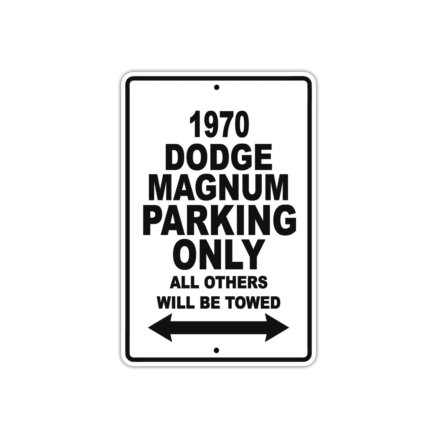 1970 Dodge Magnum Car Parking Only All Others Will Be Towed Metal Sign