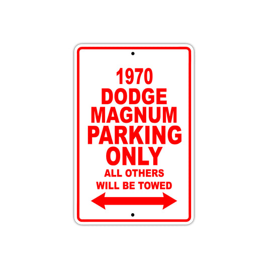 1970 Dodge Magnum Car Parking Only All Others Will Be Towed Sign