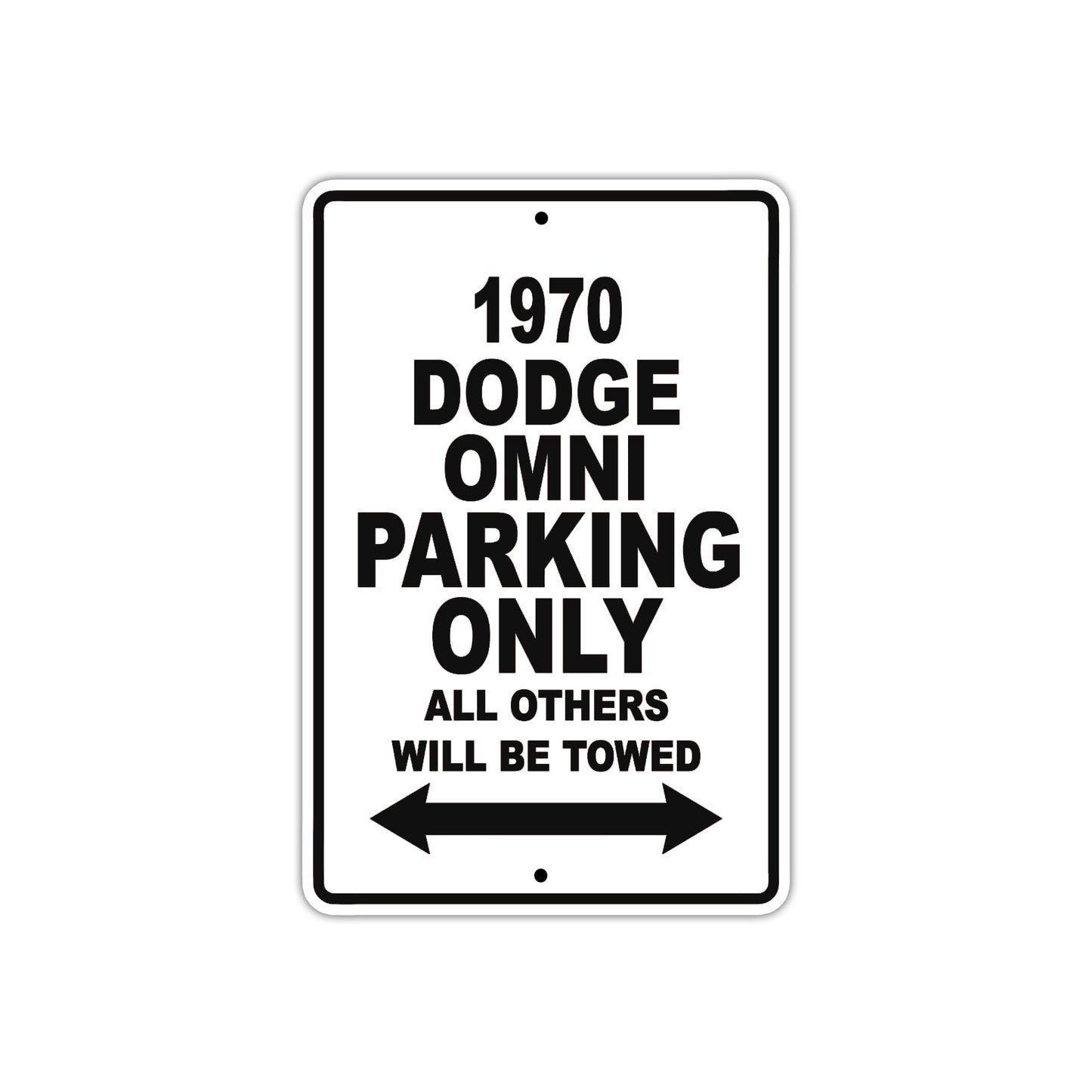 1970 Dodge Omni Car Parking Only All Others Will Be Towed Metal Sign
