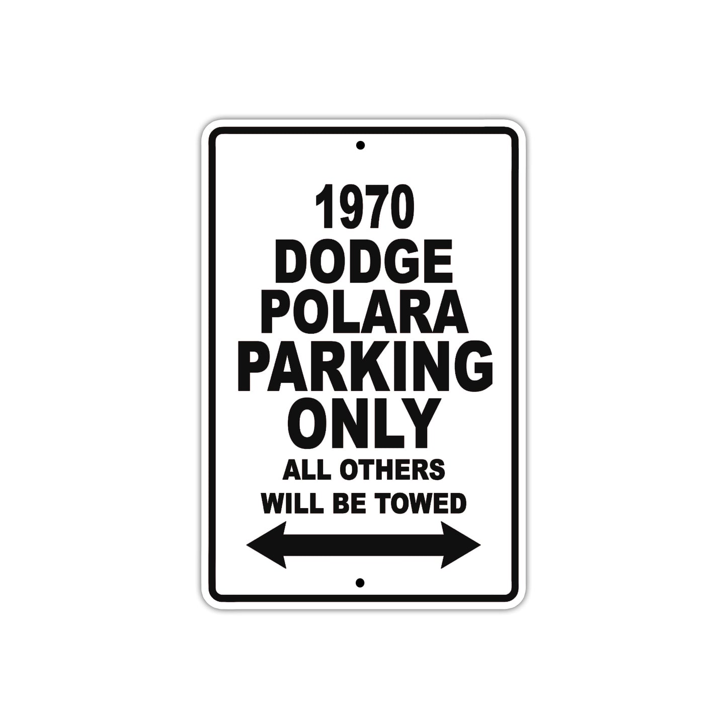 1970 Dodge Polara Car Parking Only All Others Will Be Towed Metal Sign