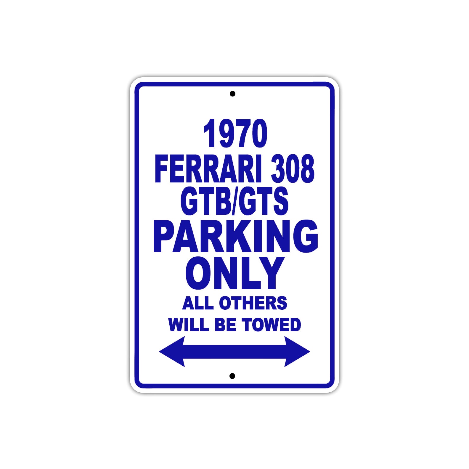 1970 Ferrari 308 GTB/GTS Car Parking Only All Others Will Be Towed Metal Sign Plate