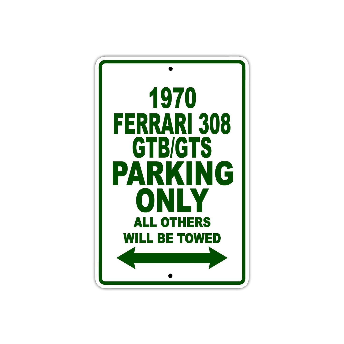 1970 Ferrari 308 GTB/GTS Car Parking Only All Others Will Be Towed Sign Plate