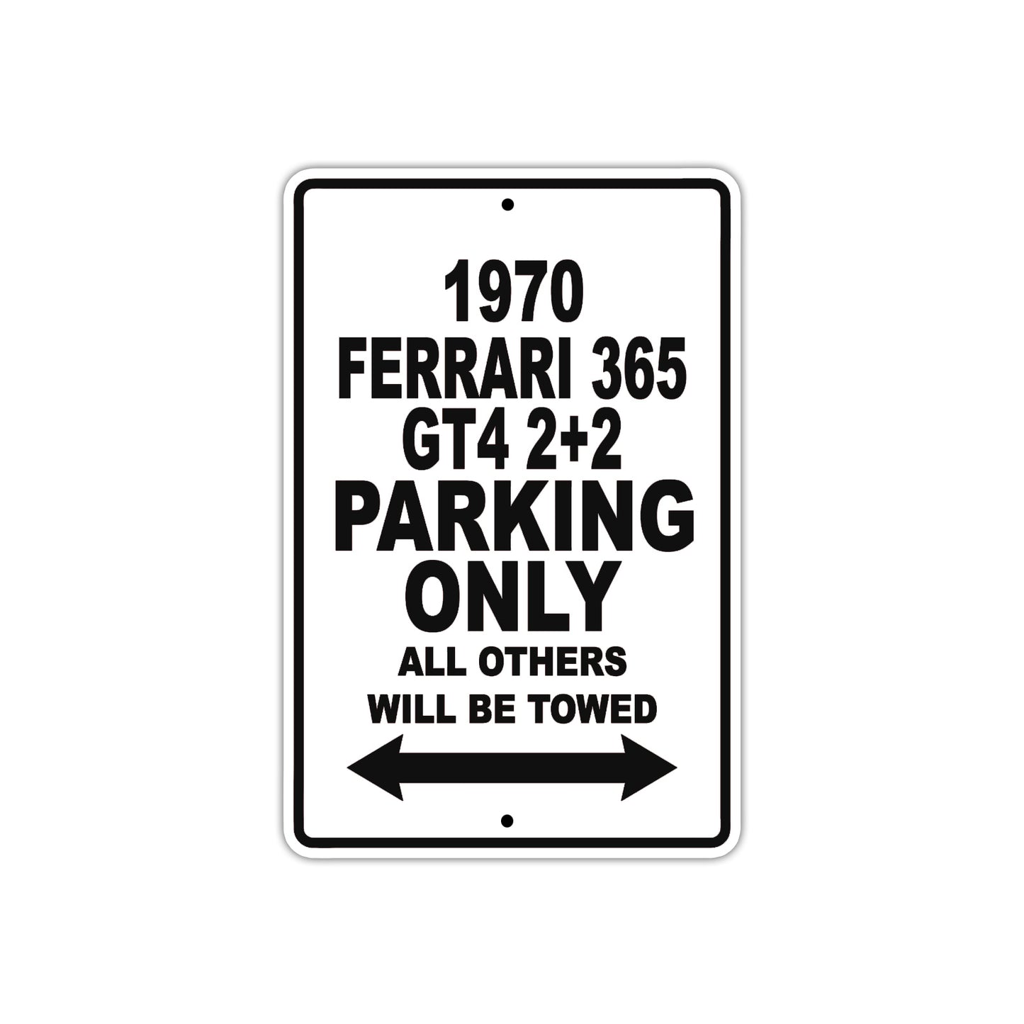 1970 Ferrari 365 GTA4 2+2 Car Parking Only All Others Will Be Towed Metal Sign