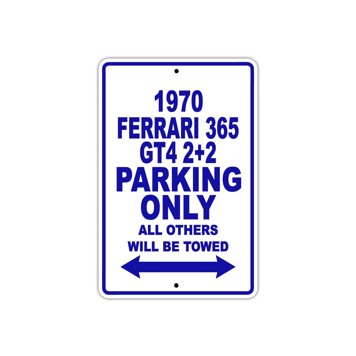 1970 Ferrari 365 GTA4 2+2 Car Parking Only All Others Will Be Towed Metal Sign Plate