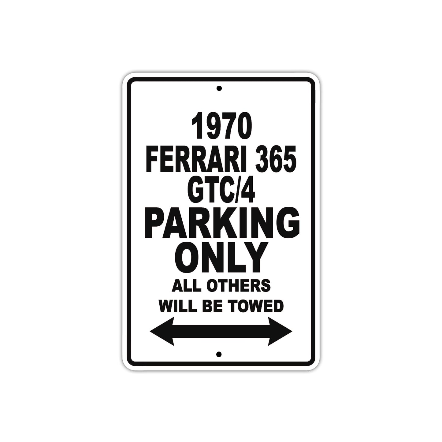 1970 Ferrari 365 GTC/4 Car Parking Only All Others Will Be Towed Metal Sign