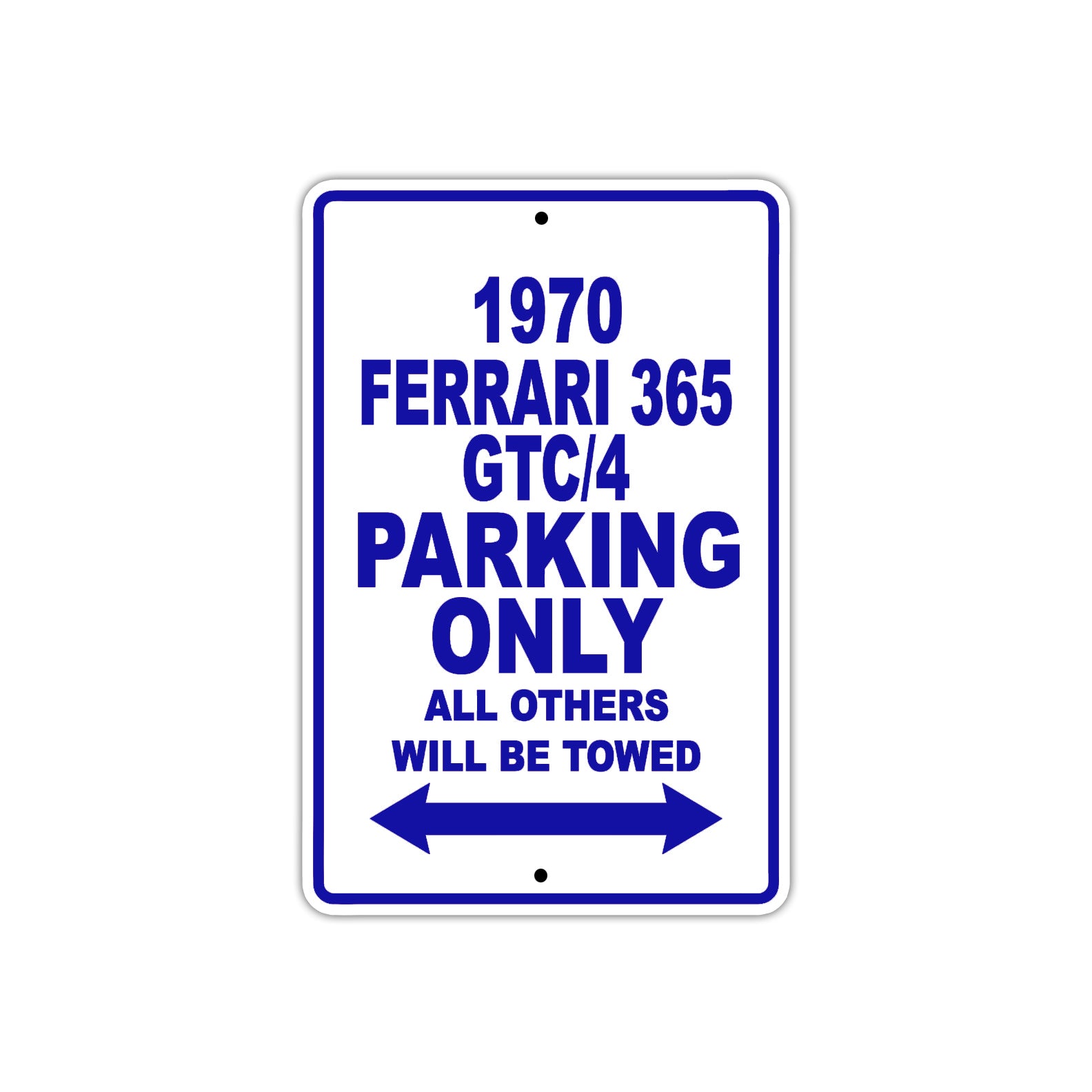 1970 Ferrari 365 GTC/4 Car Parking Only All Others Will Be Towed Metal Sign Plate