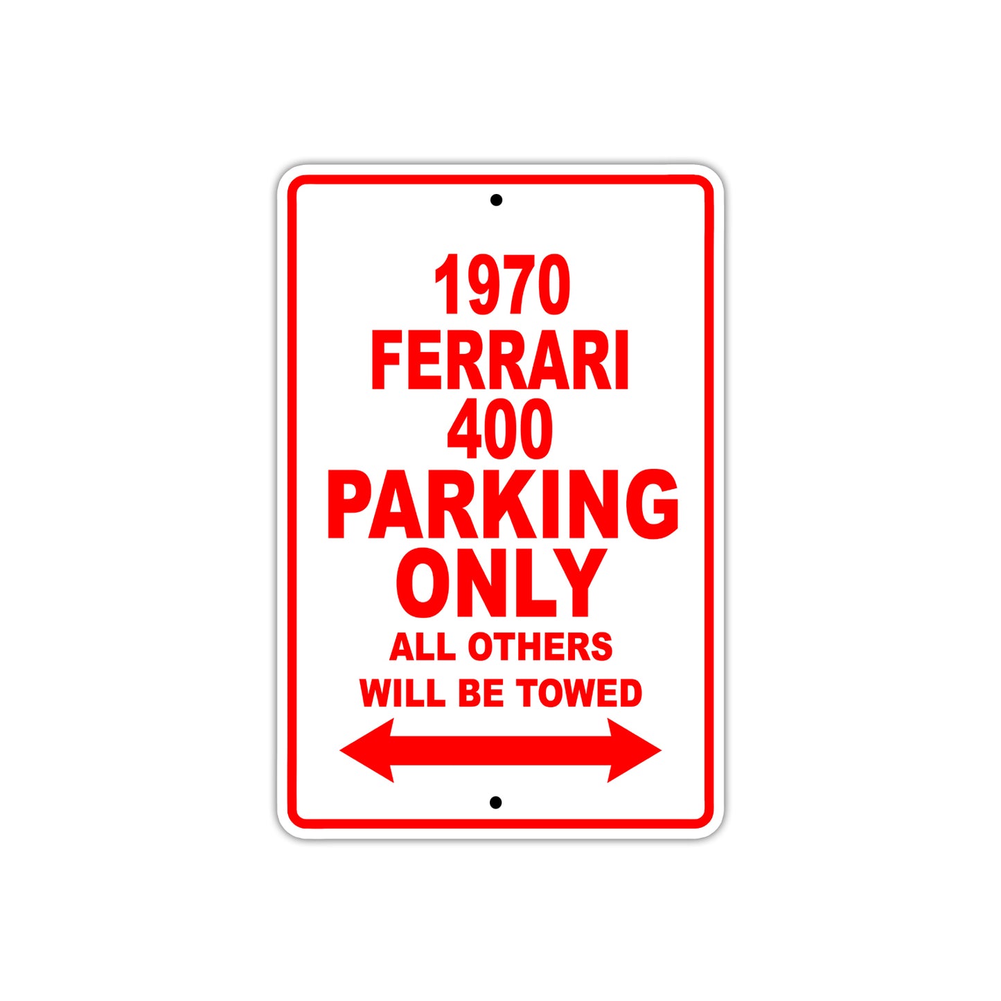 1970 Ferrari 400 Car Parking Only All Others Will Be Towed Sign