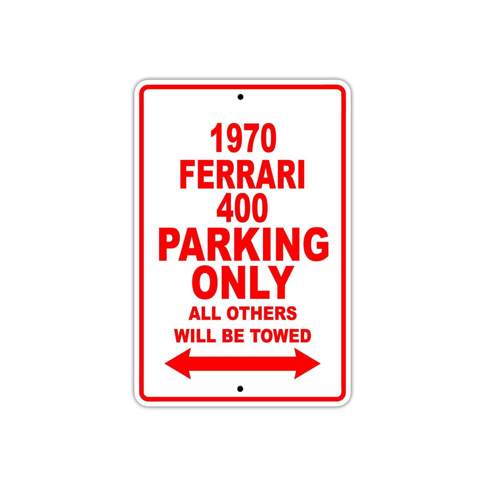 1970 Ferrari 400 Car Parking Only All Others Will Be Towed Sign