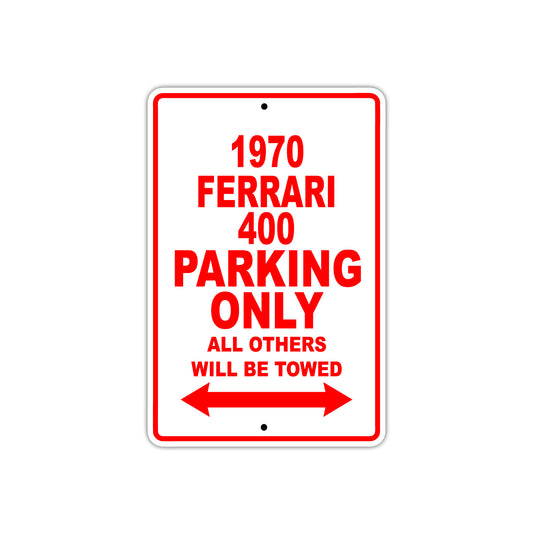 1970 Ferrari 400 Car Parking Only All Others Will Be Towed Sign