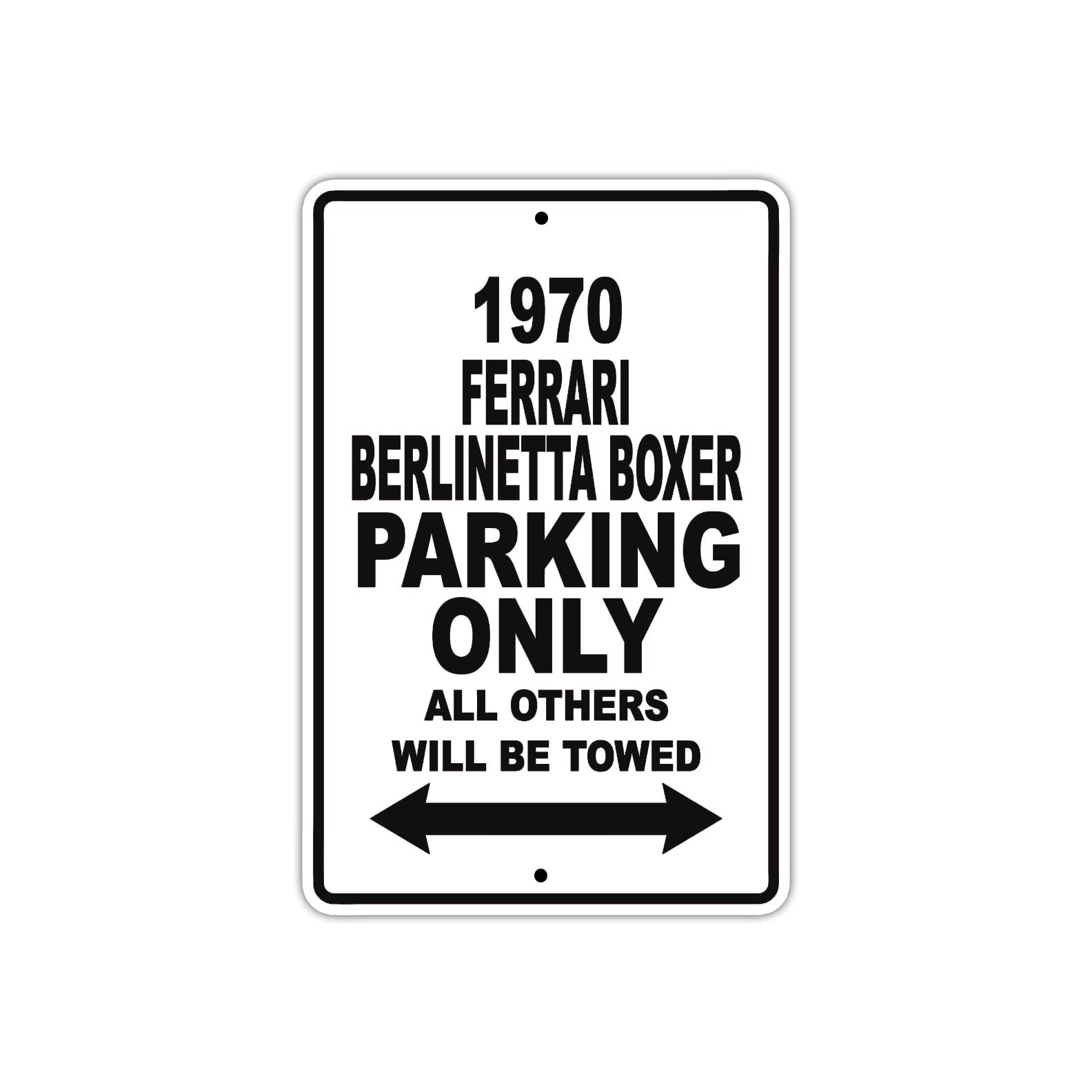 1970 Ferrari Berlinetta Boxer Car Parking Only All Others Will Be Towed Metal Sign
