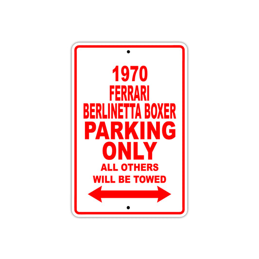 1970 Ferrari Berlinetta Boxer Car Parking Only All Others Will Be Towed Sign