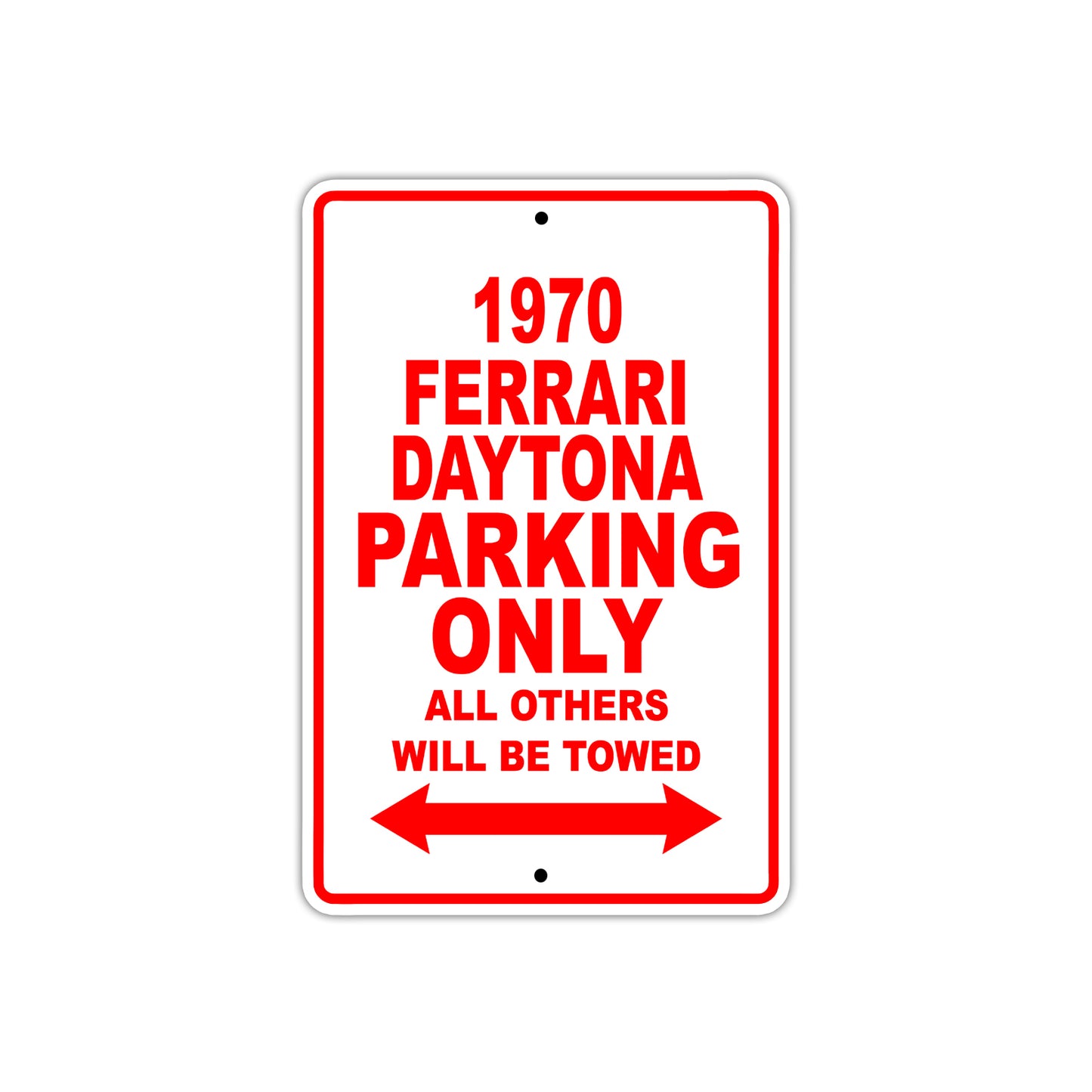 1970 Ferrari Daytona Car Parking Only All Others Will Be Towed Sign