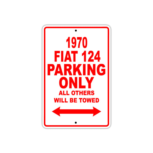 1970 Fiat 124 Car Parking Only All Others Will Be Towed Sign Plate