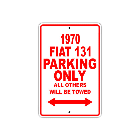 1970 Fiat 131 Car Parking Only All Others Will Be Towed Sign