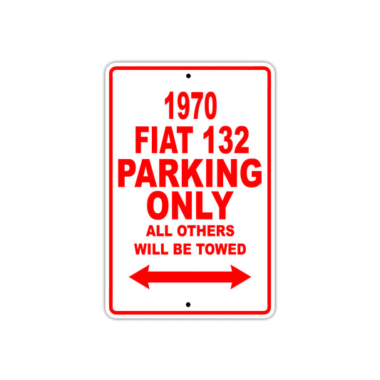 1970 Fiat 132 Car Parking Only All Others Will Be Towed Sign