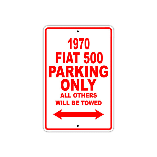 1970 Fiat 500 Car Parking Only All Others Will Be Towed Sign