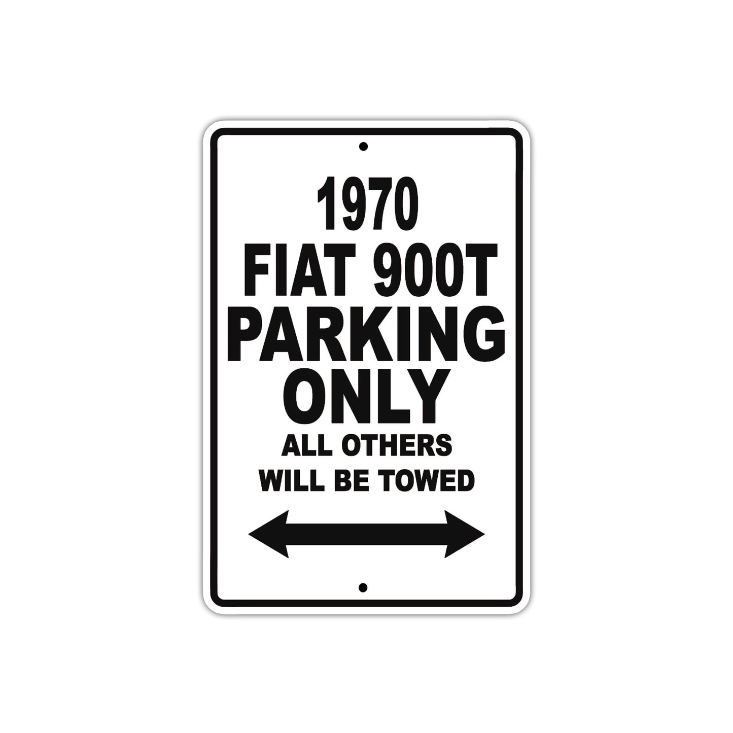 1970 Fiat 900T Car Parking Only All Others Will Be Towed Aluminum Metal Sign
