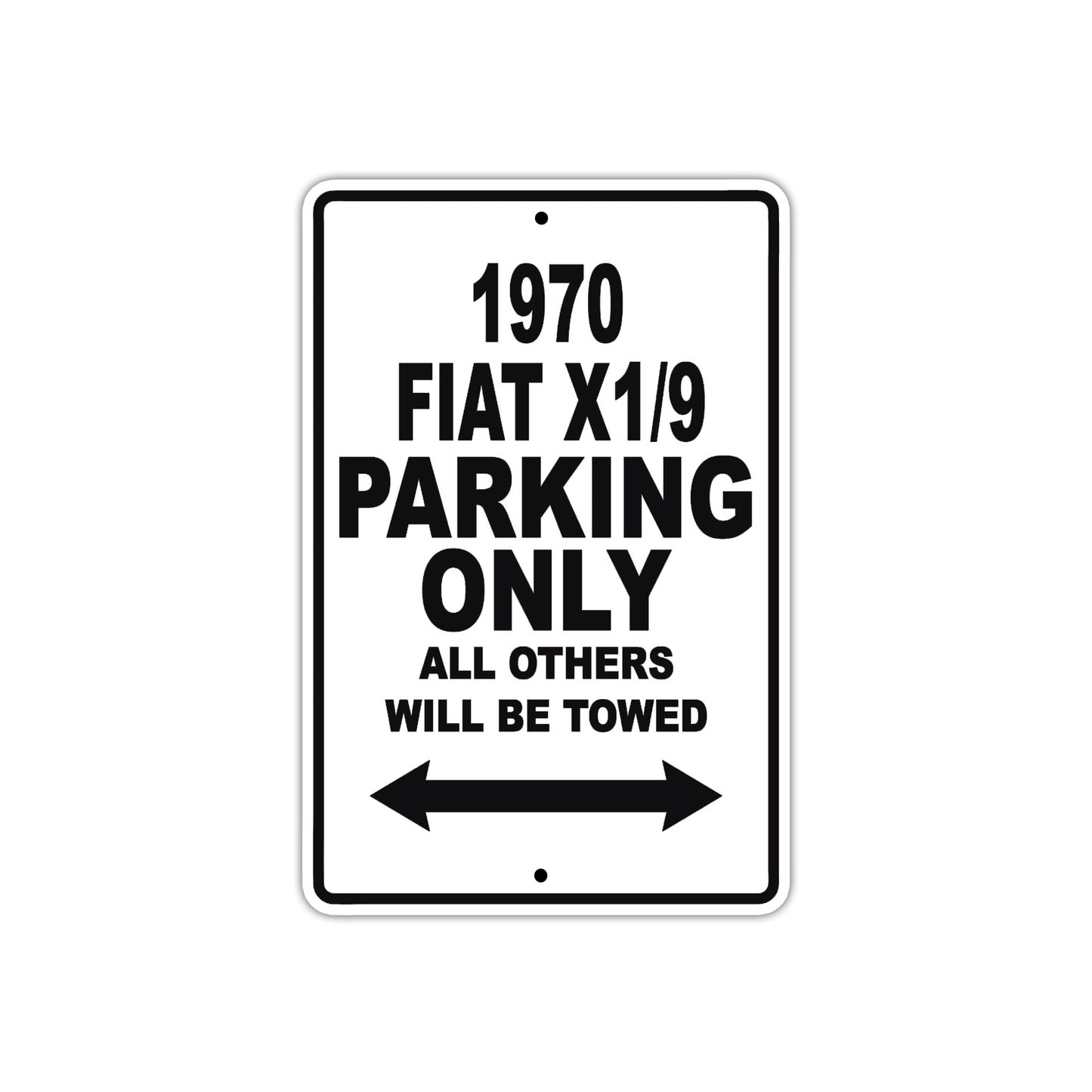 1970 Fiat X1/9 Car Parking Only All Others Will Be Towed Metal Sign
