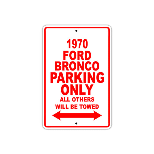 1970 Ford Bronco Car Parking Only All Others Will Be Towed Sign