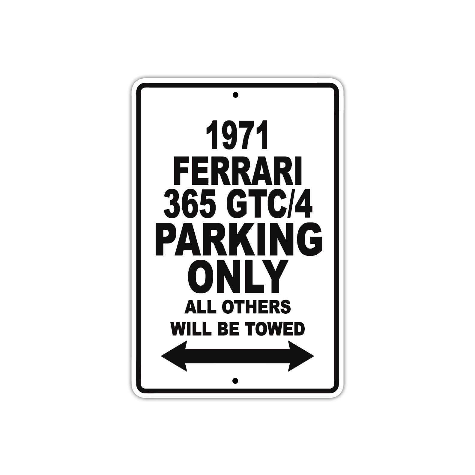 1971 Ferrari 365 GTC/4 Car Parking Only All Others Will Be Towed Metal Sign Plate