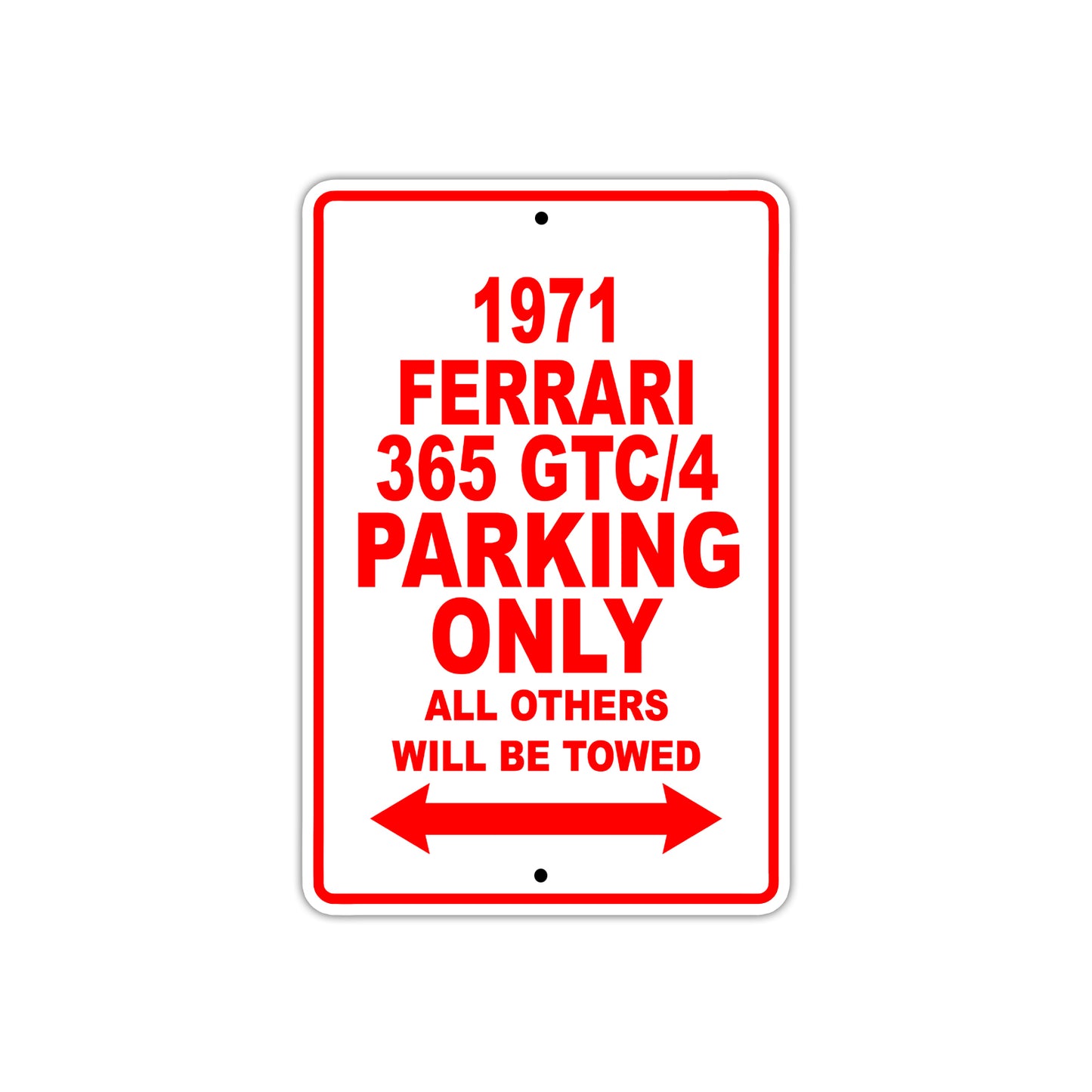 1971 Ferrari 365 GTC/4 Car Parking Only All Others Will Be Towed Sign