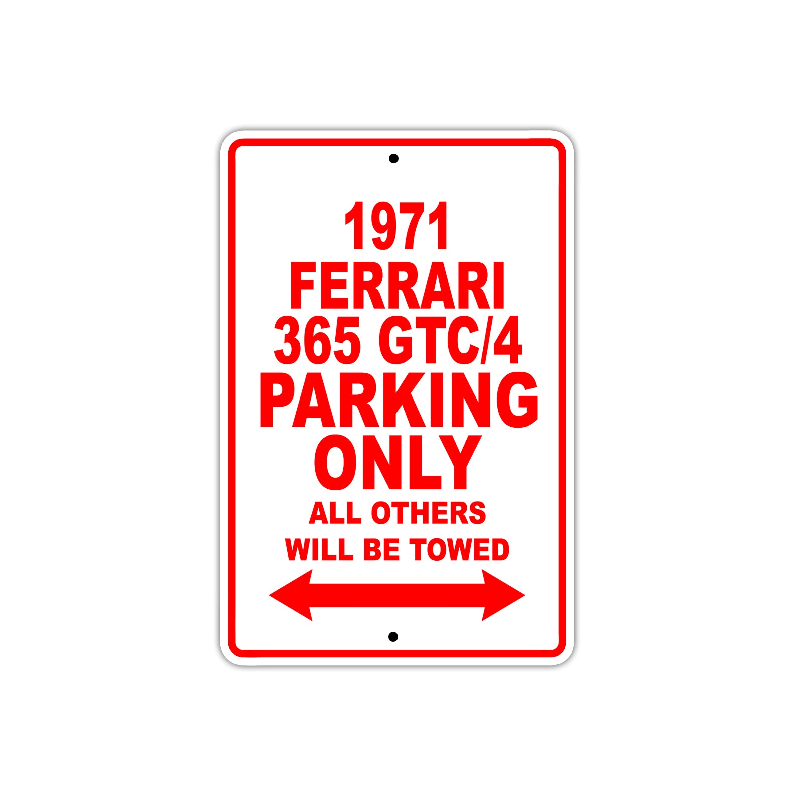 1971 Ferrari 365 GTC/4 Car Parking Only All Others Will Be Towed Sign