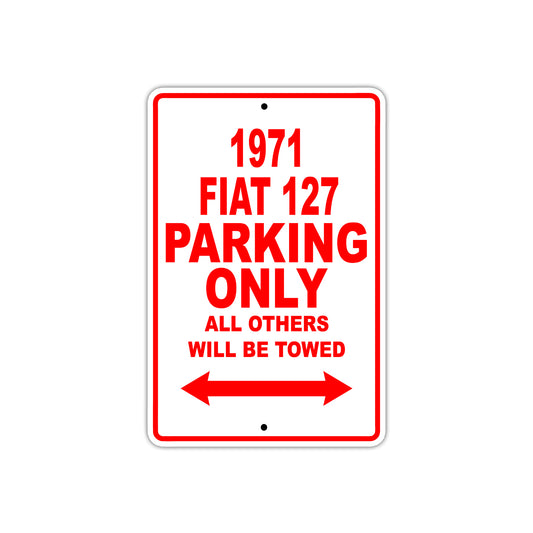 1971 Fiat 127 Car Parking Only All Others Will Be Towed Sign