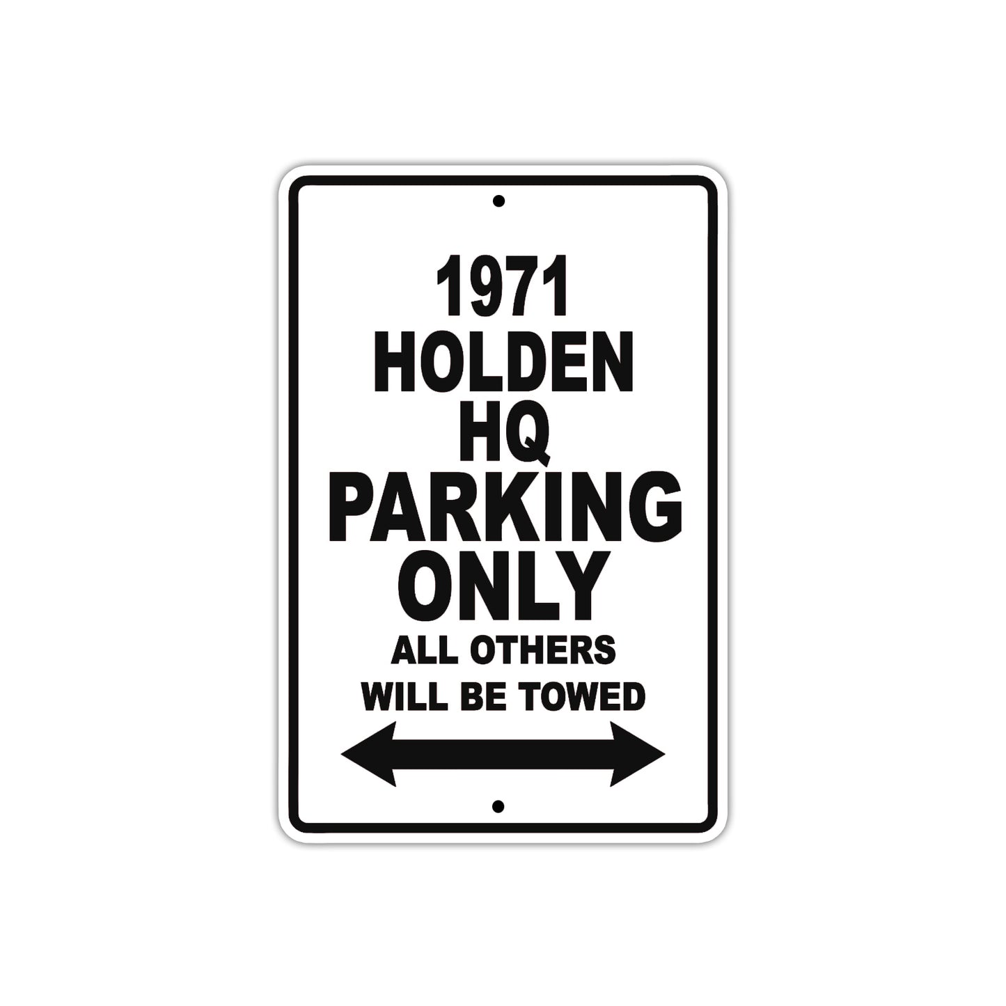 1971 Holden HQ Car Parking Only All Others Will Be Towed Metal Sign