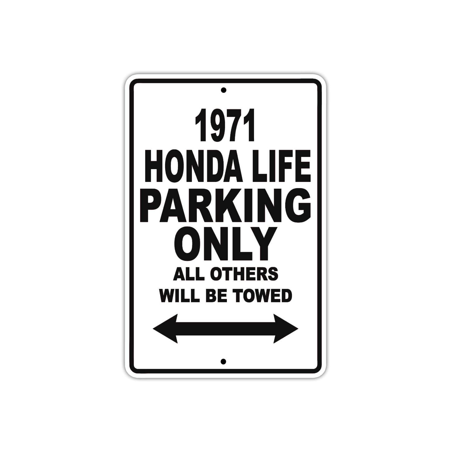 1971 Honda Life Car Parking Only All Others Will Be Towed Metal Sign