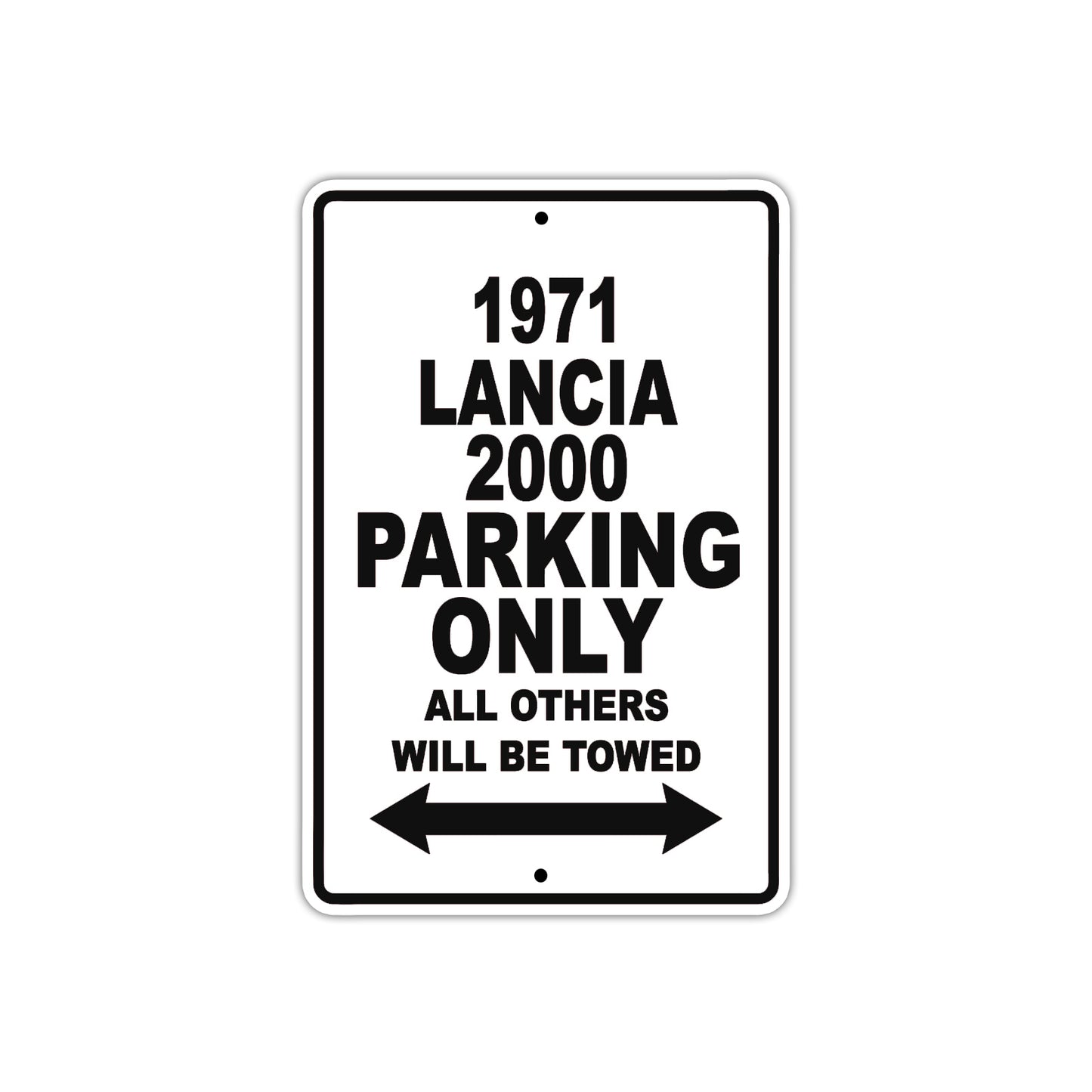 1971 Lancia 2000 Car Parking Only All Others Will Be Towed Metal Sign